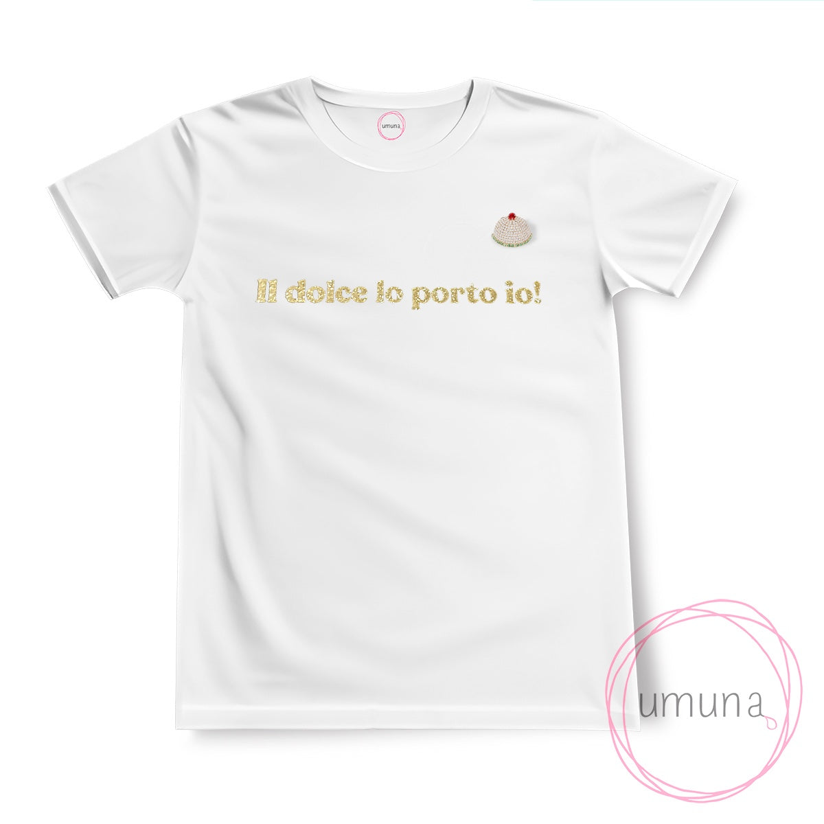 T-shirt "Il dolce lo porto io!"