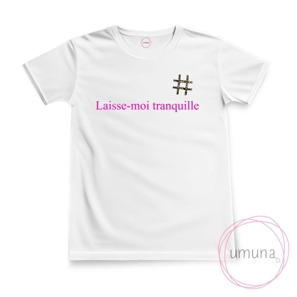 T-shirt "Laisse-moi tranquille"